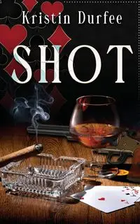 Shot - Kristin Durfee