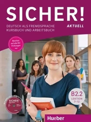 Sicher! Aktuell B2.2 KB + AB + CD HUEBER - Dr. Michaela Perlmann-Balme, Susanne Schwalb, Dr.