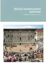 Sicilia ricostruzioni storiche - Alfredo Raneri