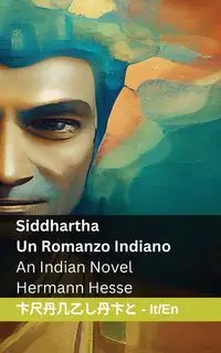 Siddhartha  - Un Romanzo Indiano / An Indian Novel - Hesse Hermann