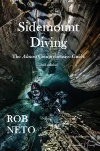 Sidemount Diving The Almost Comprehensive Guide - Rob Neto