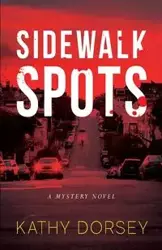 Sidewalk Spots - Dorsey Kathy