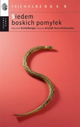 Siedem boskich pomyłek - Renata Arendt-Dziurdzikowska, Wojciech Eichelberg