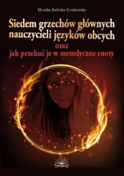 Siedem grzechów głównych nauczycieli j. obcych - Monika Badecka-Kozikowska