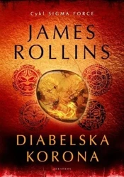 Sigma Force T.13 Diabelska korona - James Rollins