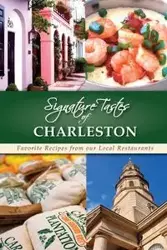 Signature Tastes of Charleston - Siler Steven W.