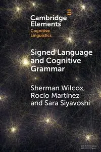 Signed Language and Cognitive Grammar - Sherman Wilcox