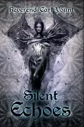 Silent Echoes - Carl Yount Reverend