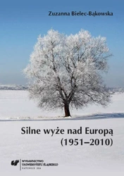 Silne wyże nad Europą (1951-2010) - Zuzanna Bielec-Bąkowska