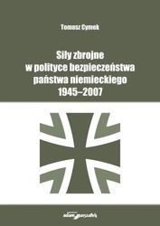 Siły zbrojne w polityce bezpieczeństwa państwa... - Tomasz Cymek