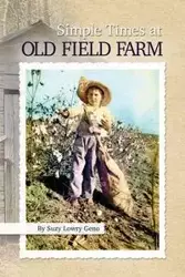 Simple Times at Old Field Farm - Suzy Geno