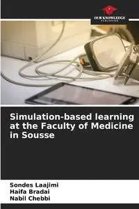 Simulation-based learning at the Faculty of Medicine in Sousse - Laajimi Sondes