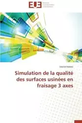 Simulation de la qualité des surfaces usinées en fraisage 3 axes - ISSAOUI-l