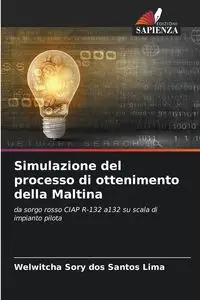 Simulazione del processo di ottenimento della Maltina - Santos dos Lima Welwitcha Sory