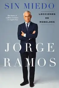 Sin Miedo - Jorge Ramos