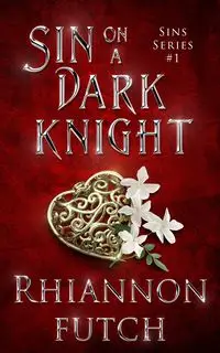 Sin on a Dark Knight - Rhiannon Futch