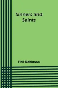 Sinners and Saints - Phil Robinson