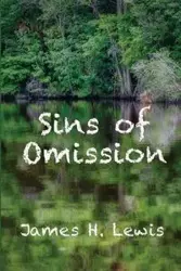 Sins of Omission - Lewis James H