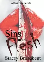 Sins of the Flesh - Stacey Broadbent