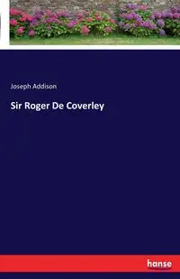 Sir Roger De Coverley - Joseph Addison