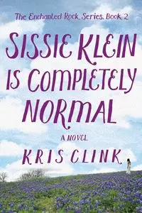 Sissie Klein Is Completely Normal - Kris Clink