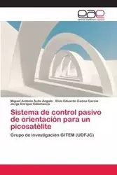 Sistema de control pasivo de orientación  para un picosatélite - Miguel Antonio Avila Angulo