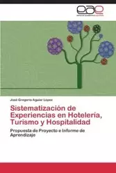 Sistematización  de Experiencias en Hotelería, Turismo y Hospitalidad - Gregorio Aguiar López José
