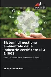 Sistemi di gestione ambientale delle industrie certificate ISO 14001 - Getachew Senay