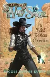 Sisters of the Wild Sage - Nicole Kurtz Givens