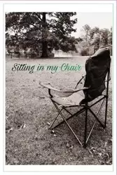 Sitting In My Chair - Tina Louise Milligan