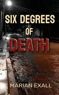 Six Degrees of Death - Marian Exall