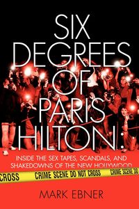 Six Degrees of Paris Hilton - Mark Ebner