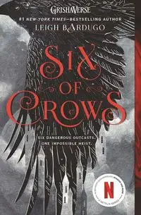 Six of Crows - Leigh Bardugo