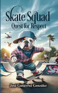 Skate Squad - Jose Gutierrez