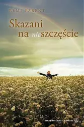 Skazani na (nie)szczęście - o. Rmi Parent