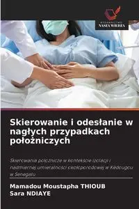 Skierowanie i odesłanie w nagłych przypadkach położniczych - THIOUB Mamadou Moustapha