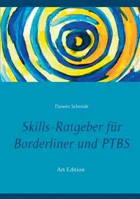 Skills-Ratgeber für Borderliner und PTBS - Doreen Schmidt