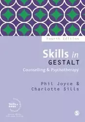 Skills in Gestalt Counselling & Psychotherapy - Joyce Phil