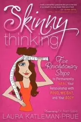 Skinny Thinking - Laura Katleman-Prue