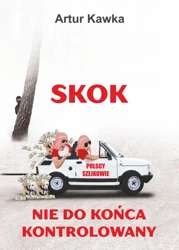 Skok nie do końca kontrolowany - Artur Kafka