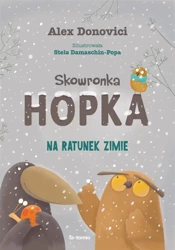 Skowronka Hopka. Na ratunek zimie - Alex Donovici, Stela Damaschin-Popa