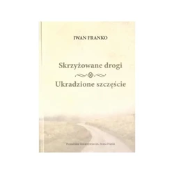 Skrzyżowane drogi Ukradzione szczęście - FRANKO IWAN