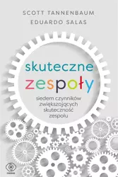 Skuteczne zespoły - Scott Tannenbaum, Eduardo Salas, Bożena Jóźwiak