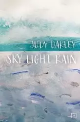 Sky Light Rain - Judy Darley