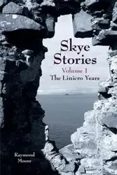 Skye Stories - Raymond Moore