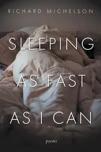 Sleeping as Fast as I Can - Richard Michelson