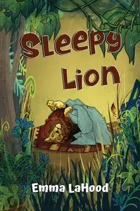 Sleepy Lion - Emma LaHood