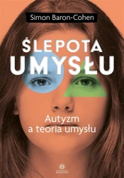 Ślepota umysłu. Autyzm a teoria umysłu - Simon Baron-Cohen, Agnieszka Pałynyczko-Ćwiklińska