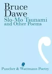 Slo-Mo Tsunami and Other Poems - Bruce Dawe