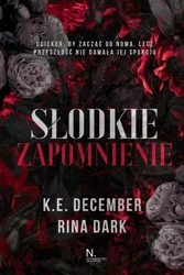 Słodkie zapomnienie - K.E. December, Rina Dark